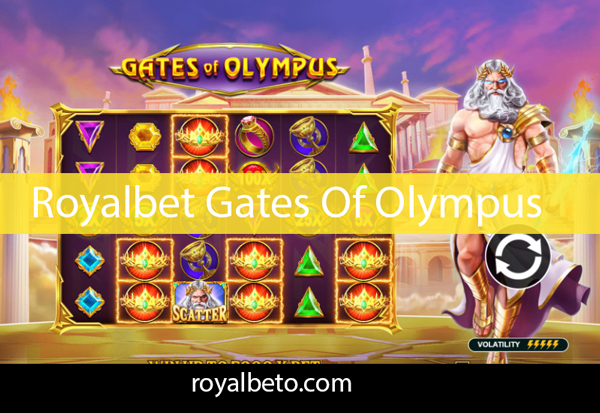 Royalbet gates of olympus slot oyununu servis etmektedir.