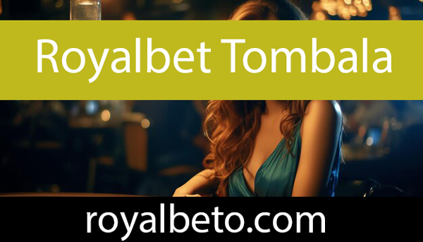 Royalbet tombala oyununu güvenle takdim etmektedir.