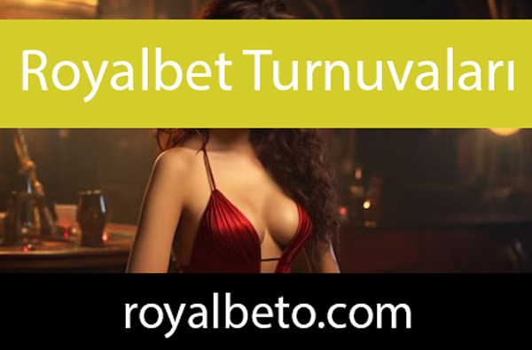 Royalbet turnuvaları ile yüksek miktarlar kazanma şansı tanıyan yapıya bürünmüştür.